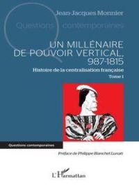 Affiche du document Un millénaire de pouvoir vertical, 987-1815