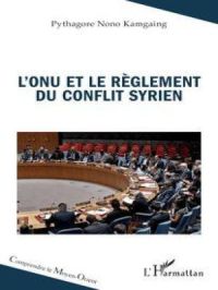 Affiche du document L’ONU et le règlement du conflit syrien