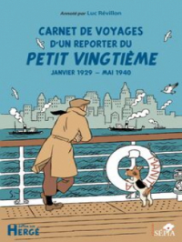 Carnet de voyages d'un reporter du Petit Vingtième | Luc Révillon. Auteur