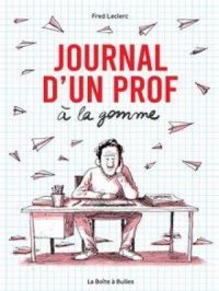 Affiche du document Journal d'un prof à la gomme