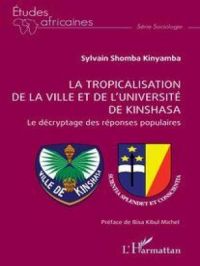 Affiche du document La tropicalisation de la ville et de l’université de Kinshasa