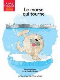 Le Morse qui tourne | Mélissa Jacques. Auteur