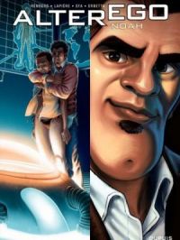 Alter Ego - Saison 1 - Tome    5 - Noah | Denis Lapière. Auteur