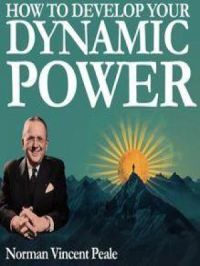 How to Develop Your Dynamic Power | Norman Vincent Peale. Auteur