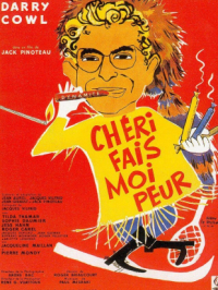 Affiche du document Chéri, fais-moi peur