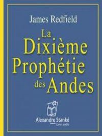 La dixième prophétie | James Redfield. Auteur