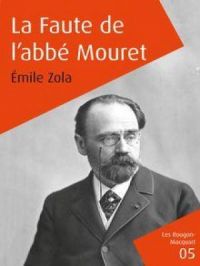 La Faute de l'abbé Mouret | Emile Zola. Auteur