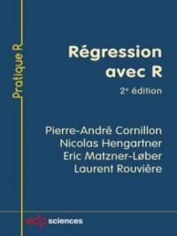 Régression avec R - 2e édition | Pierre-André Cornillon. Auteur
