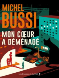 Affiche de l'album Mon coeur a déménagé : le nouveau livre de Michel Bussi, maître du thriller français. La vengeance est au cœur de ce roman policier qui nous replonge dans les années 1990. Nouveauté 2024.