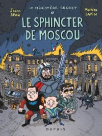 Affiche du document Le Ministère Secret - Tome    3 - Le Sphincter de Moscou  Enquêtes présidentielles