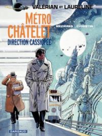 Affiche du document Valérian - Tome    9 - Métro Châtelet direction Cassiopée