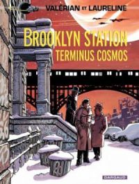 Affiche du document Valérian - Tome   10 - Brooklyn Station  Terminus Cosmos