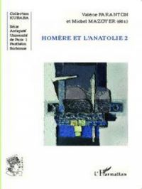 Homère et l'anatolie 2 | Michel Mazoyer. Auteur