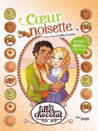 Affiche du document Les filles au chocolat - Tome   11 - Coeur Noisette