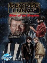 Orbit: George Lucas: Rise of an Empire | John Michael. Auteur