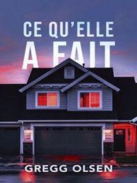 Ce qu'elle a fait | Gregg Olsen. Auteur