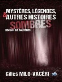 Affiche du document Mystères, légendes, et autres histoires sombres