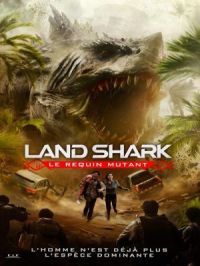 Affiche du document Land Shark : le requin mutant