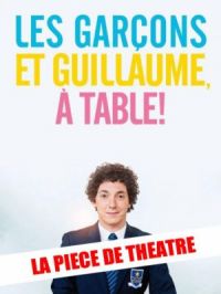 Affiche du document Les Garçons et Guillaume, à table ! La pièce de théâtre