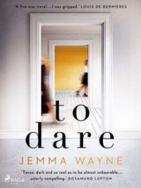 To Dare : (A Sainsbury's Magazine Book Club pick) | Jemma Wayne. Auteur