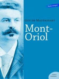 Mont-Oriol | Guy De Maupassant. Auteur