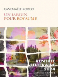 Affiche de l'album Un jardin pour royaume : RENTRÉE LITTÉRAIRE 2024