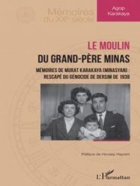 Le moulin du grand-père Minas | Agop Karakaya. Auteur