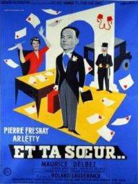 Et ta soeur | Maurice Delbez. Réalisateur