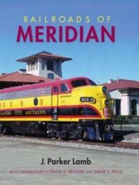 Railroads of Meridian | J. Parker Lamb. Auteur