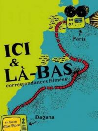 Affiche du document Ici & là-bas : correspondances filmées