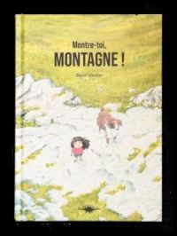 Affiche du document Montre-toi, Montagne !