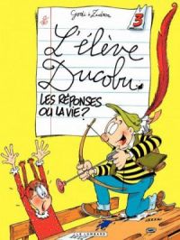 Affiche du document L'Elève Ducobu - Tome    3 - Les réponses ou la Vie ?