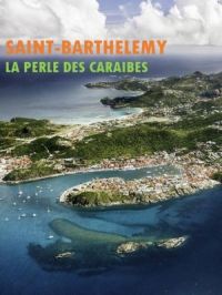 Affiche du document Saint-Barthelemy - La perle des Caraibes