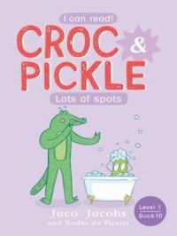 Croc & Pickle Level 1 Book 10 | Jaco Jacobs. Auteur