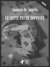 Le sette picche doppiate | Augusto De Angelis. Auteur