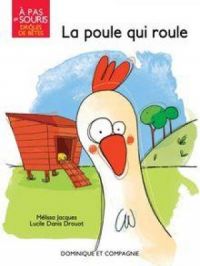 La poule qui roule - Niveau de lecture 1 | Mélissa Jacques. Auteur