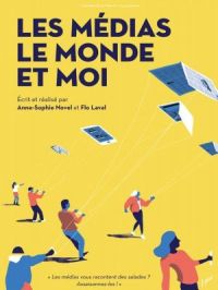 Affiche du document Les médias, le monde et moi