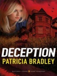 Deception (Natchez Trace Park Rangers Book #4) | Patricia Bradley. Auteur