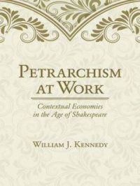 Petrarchism at Work | Kennedy William J.. Auteur