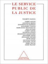 Le Service public de la justice | Collectif. Auteur