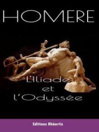 L'Iliade et l'Odyssée | Homère. Auteur