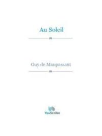 Au Soleil | Guy De Maupassant. Auteur