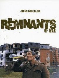 Remnants of War | John Mueller. Auteur