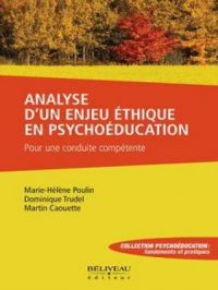 Affiche du document Analyse d’un enjeu éthique en psychoéducation : Pour une conduite compétente