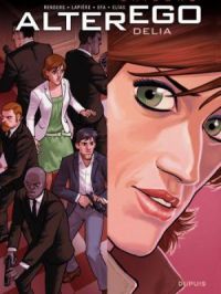 Alter Ego - Saison 2 - Tome    9 - Delia | Denis Lapière. Auteur