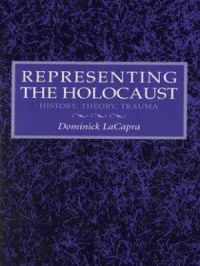 Representing the Holocaust | Dominick Lacapra. Auteur