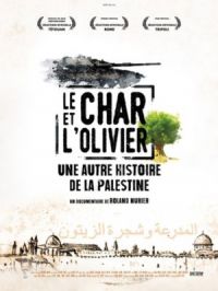 Affiche de l'album Le char et l'olivier - Une autre histoire de la Palestine