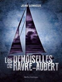 Affiche du document Les Demoiselles de havre-aubert