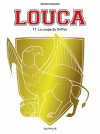 Affiche de l'album Louca - Tome   11 - La coupe du griffon