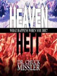 Heaven And Hell | Chuck Missler. Auteur